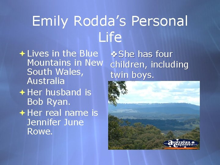 Emily Rodda’s Personal Life Lives in the Blue Mountains in New South Wales, Australia