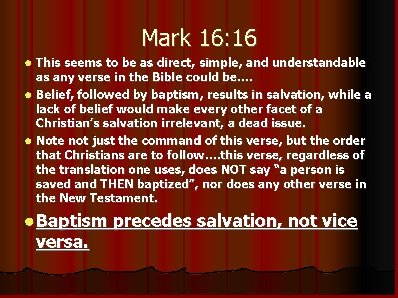 Mark 16: 16 This seems to be as direct, simple, and understandable as any