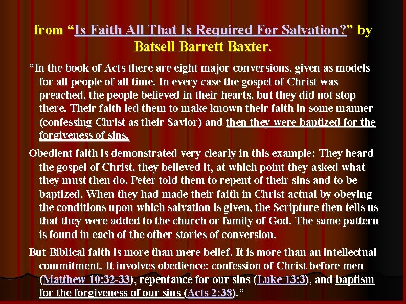 from “Is Faith All That Is Required For Salvation? ” by Batsell Barrett Baxter.