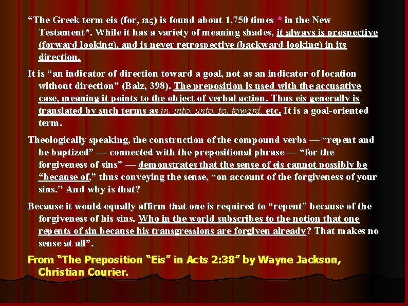 “The Greek term eis (for, εις) is found about 1, 750 times * in