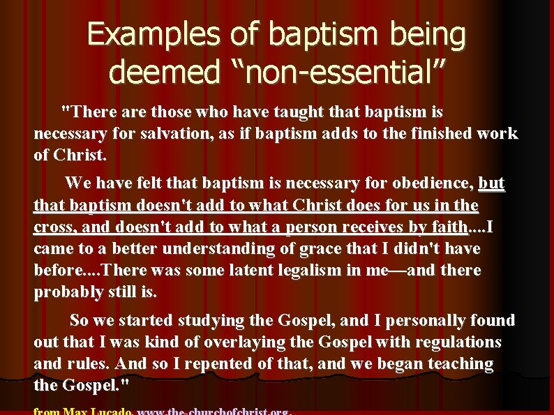 Examples of baptism being deemed “non-essential” "There are those who have taught that baptism