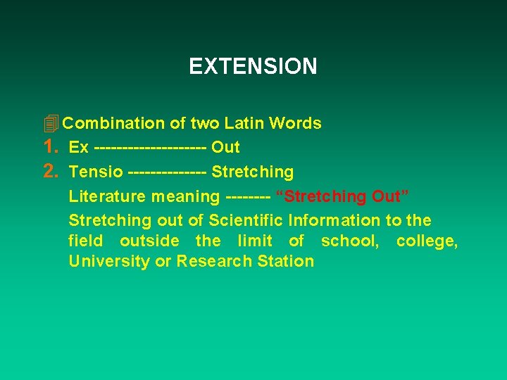 EXTENSION 4 Combination of two Latin Words 1. Ex ---------- Out 2. Tensio -------