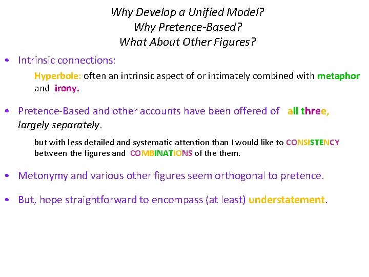 Why Develop a Unified Model? Why Pretence-Based? What About Other Figures? • Intrinsic connections: