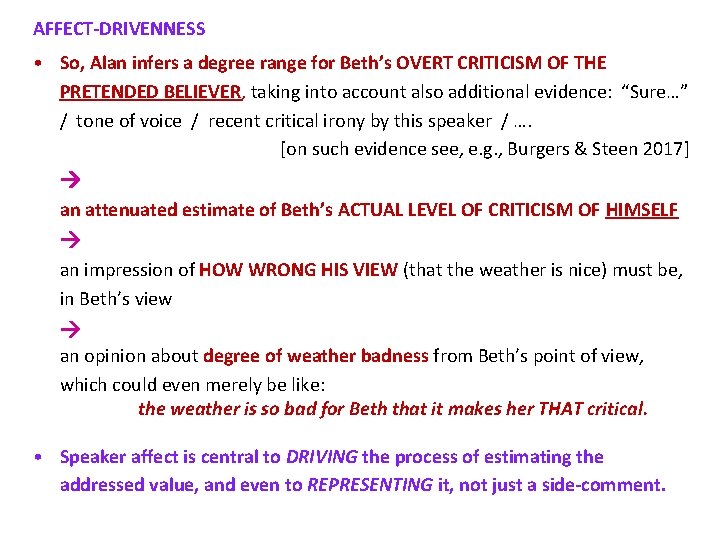 AFFECT-DRIVENNESS • So, Alan infers a degree range for Beth’s OVERT CRITICISM OF THE