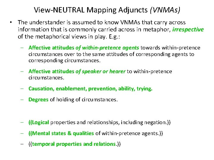 View-NEUTRAL Mapping Adjuncts (VNMAs) • The understander is assumed to know VNMAs that carry