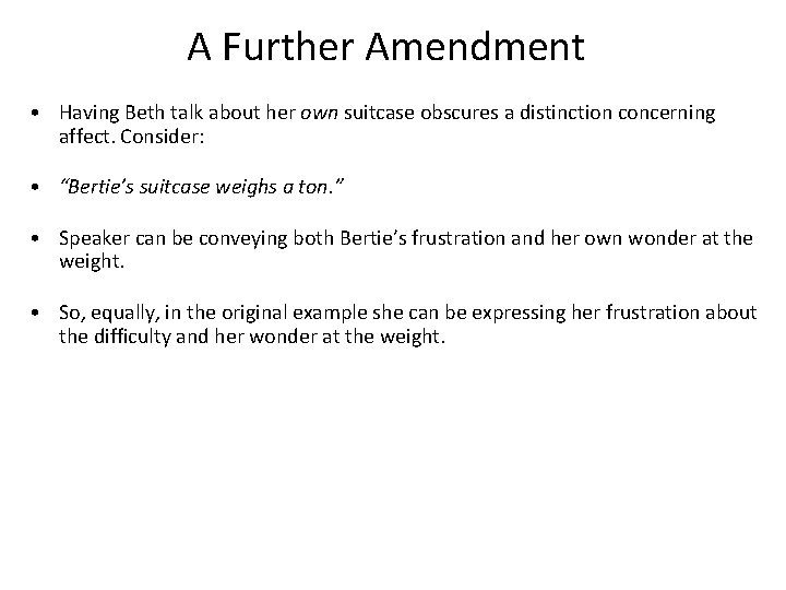 A Further Amendment • Having Beth talk about her own suitcase obscures a distinction
