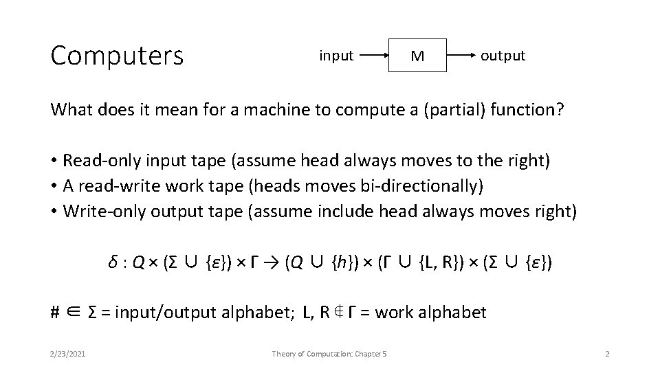 Computers input M output What does it mean for a machine to compute a