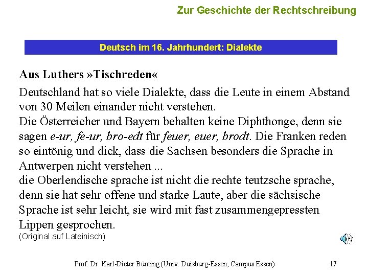 Zur Geschichte der Rechtschreibung Deutsch im 16. Jahrhundert: Dialekte Aus Luthers » Tischreden «