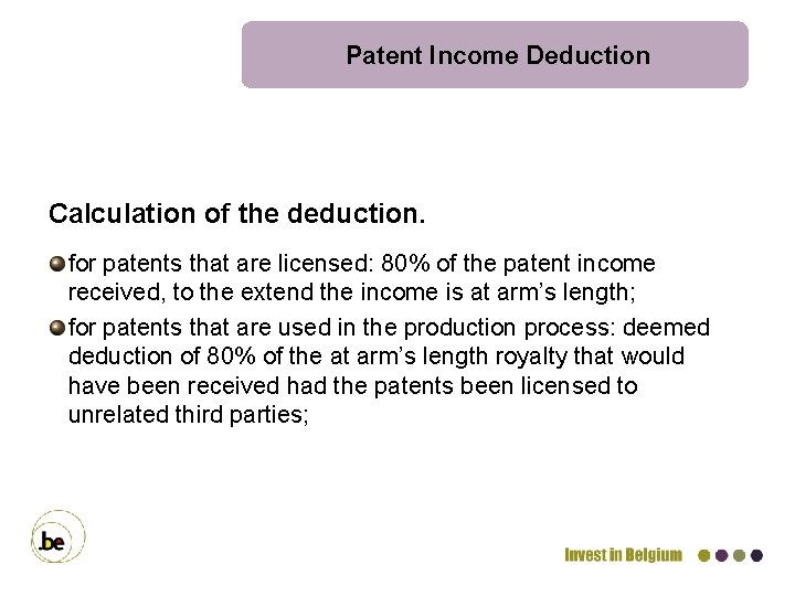 Patent Income Deduction Calculation of the deduction. for patents that are licensed: 80% of