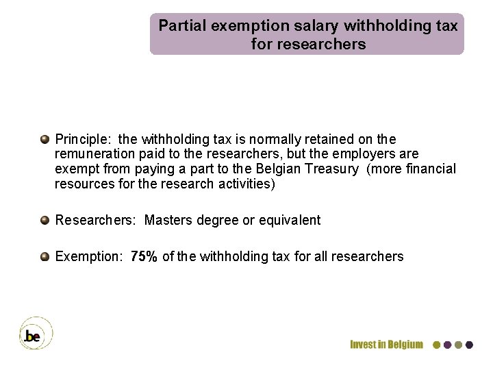 Partial exemption salary withholding tax for researchers Principle: the withholding tax is normally retained