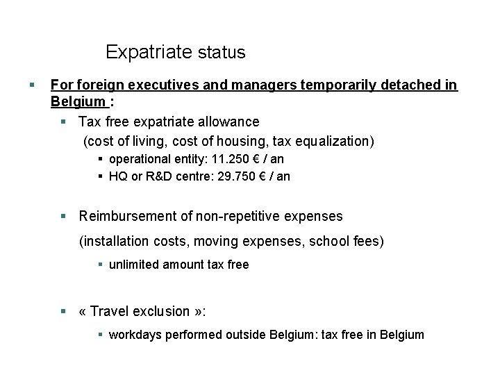 Expatriate status § For foreign executives and managers temporarily detached in Belgium : §