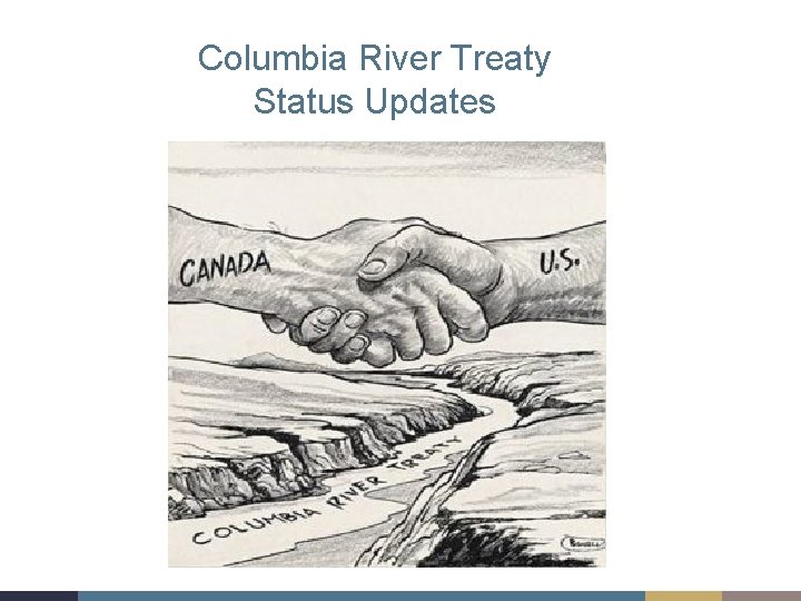 Columbia River Treaty Status Updates 