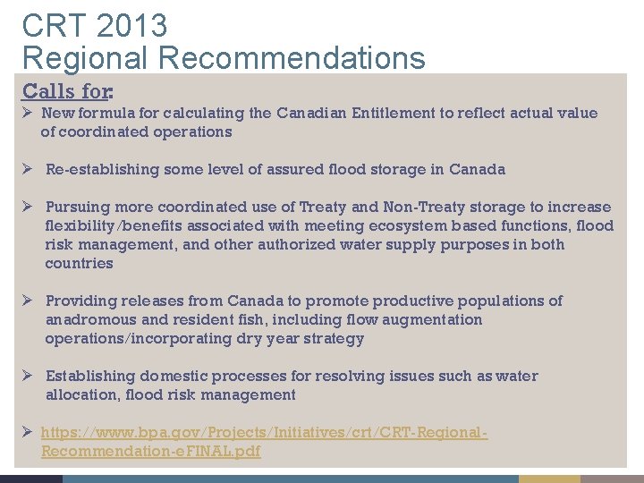 CRT 2013 Regional Recommendations Calls for: Ø New formula for calculating the Canadian Entitlement