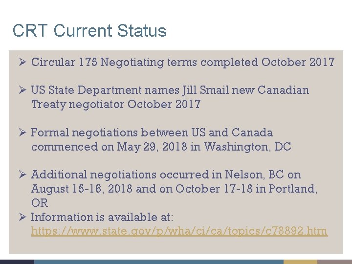 CRT Current Status Ø Circular 175 Negotiating terms completed October 2017 Ø US State