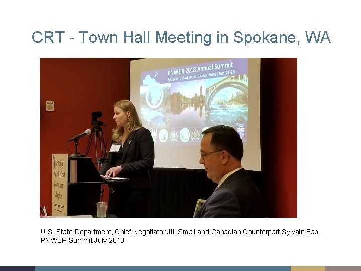 CRT - Town Hall Meeting in Spokane, WA U. S. State Department, Chief Negotiator