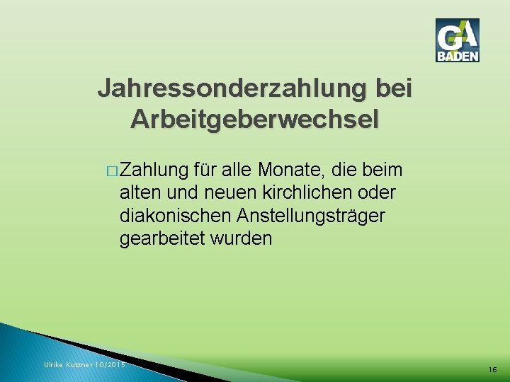 Jahressonderzahlung bei Arbeitgeberwechsel � Zahlung für alle Monate, die beim alten und neuen kirchlichen