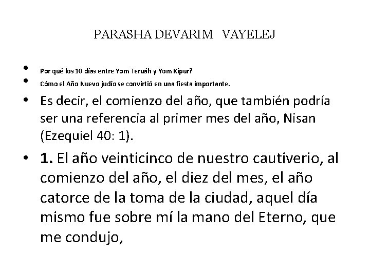 PARASHA DEVARIM VAYELEJ • Por qué los 10 días entre Yom Teruáh y Yom