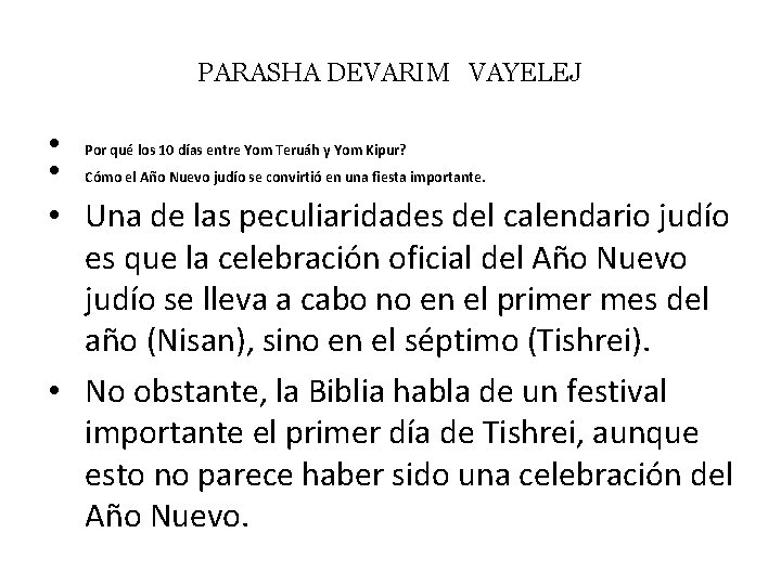 PARASHA DEVARIM VAYELEJ • Por qué los 10 días entre Yom Teruáh y Yom