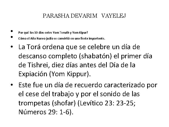 PARASHA DEVARIM VAYELEJ • Por qué los 10 días entre Yom Teruáh y Yom
