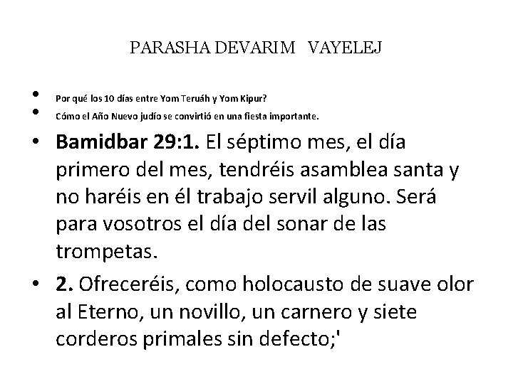 PARASHA DEVARIM VAYELEJ • Por qué los 10 días entre Yom Teruáh y Yom
