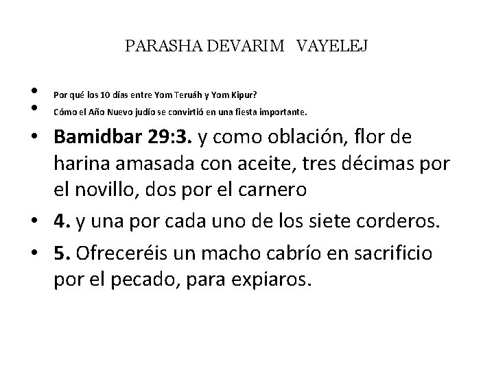 PARASHA DEVARIM VAYELEJ • Por qué los 10 días entre Yom Teruáh y Yom