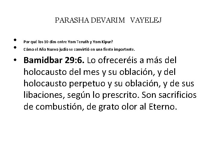 PARASHA DEVARIM VAYELEJ • Por qué los 10 días entre Yom Teruáh y Yom