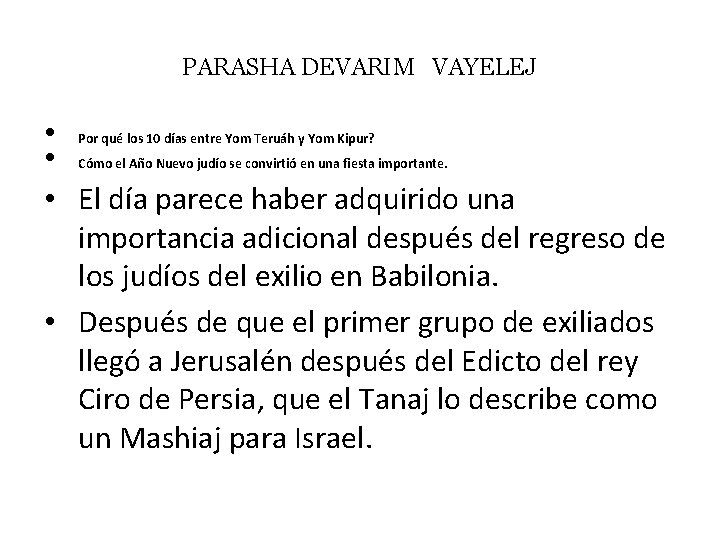 PARASHA DEVARIM VAYELEJ • Por qué los 10 días entre Yom Teruáh y Yom
