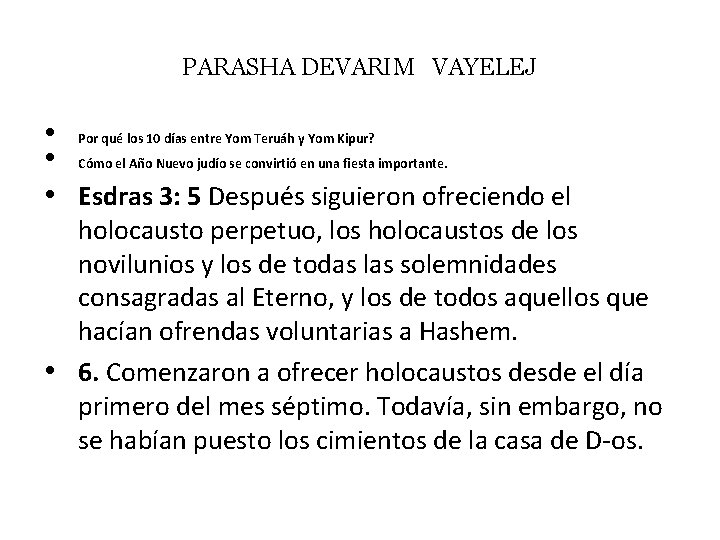 PARASHA DEVARIM VAYELEJ • Por qué los 10 días entre Yom Teruáh y Yom