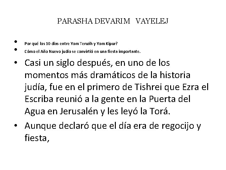 PARASHA DEVARIM VAYELEJ • Por qué los 10 días entre Yom Teruáh y Yom