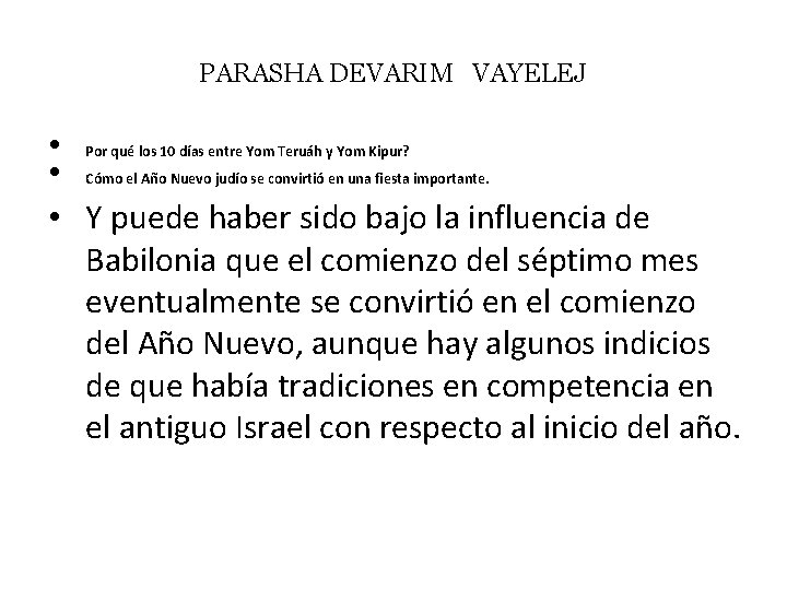PARASHA DEVARIM VAYELEJ • Por qué los 10 días entre Yom Teruáh y Yom