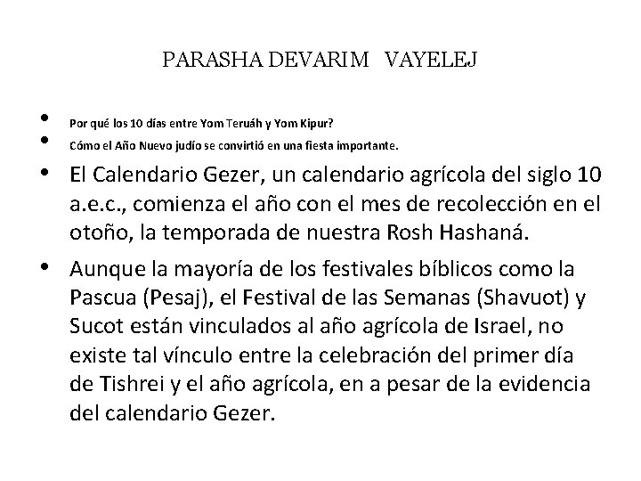 PARASHA DEVARIM VAYELEJ • Por qué los 10 días entre Yom Teruáh y Yom