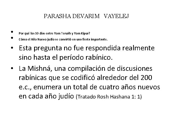 PARASHA DEVARIM VAYELEJ • Por qué los 10 días entre Yom Teruáh y Yom