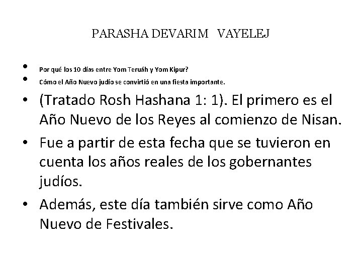 PARASHA DEVARIM VAYELEJ • Por qué los 10 días entre Yom Teruáh y Yom