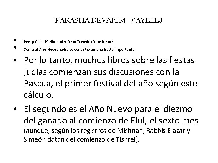 PARASHA DEVARIM VAYELEJ • Por qué los 10 días entre Yom Teruáh y Yom