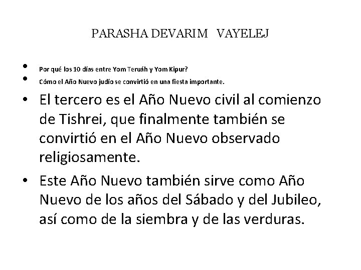 PARASHA DEVARIM VAYELEJ • Por qué los 10 días entre Yom Teruáh y Yom