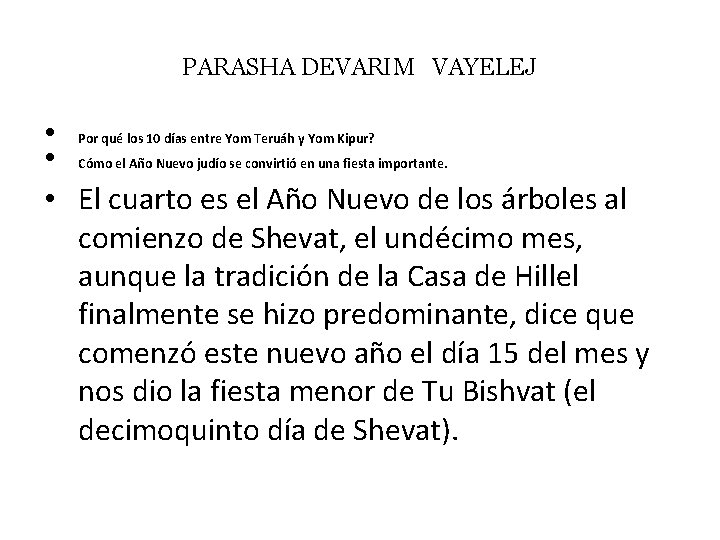 PARASHA DEVARIM VAYELEJ • Por qué los 10 días entre Yom Teruáh y Yom