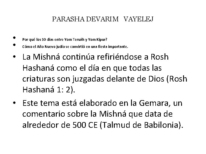 PARASHA DEVARIM VAYELEJ • Por qué los 10 días entre Yom Teruáh y Yom
