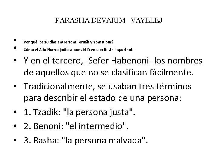 PARASHA DEVARIM VAYELEJ • Por qué los 10 días entre Yom Teruáh y Yom