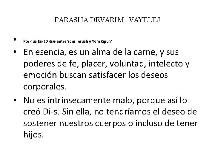 PARASHA DEVARIM VAYELEJ • Por qué los 10 días entre Yom Teruáh y Yom