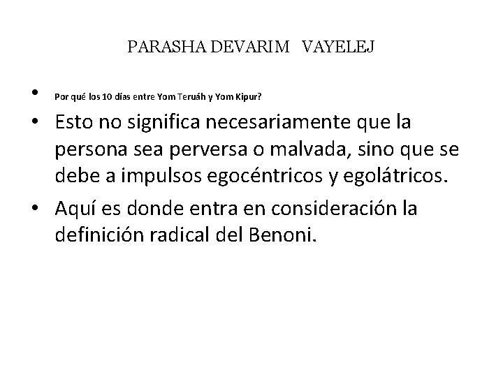 PARASHA DEVARIM VAYELEJ • Por qué los 10 días entre Yom Teruáh y Yom