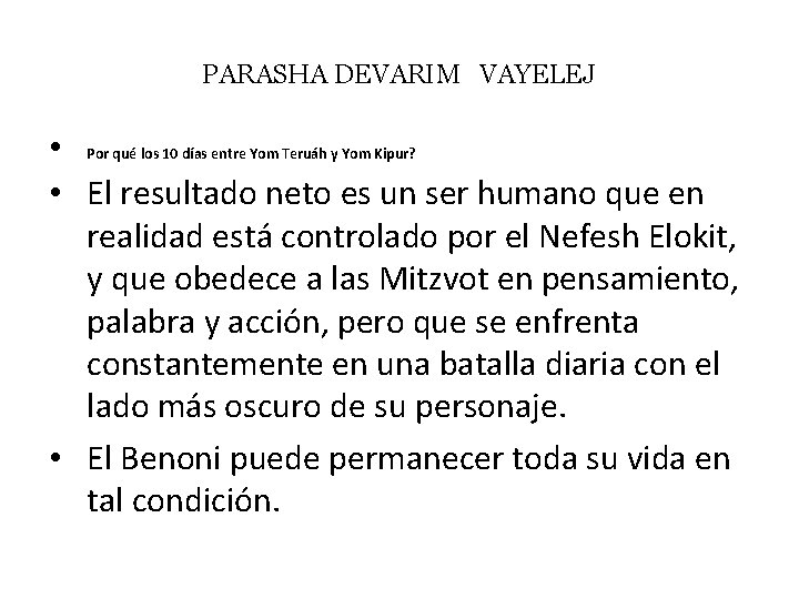 PARASHA DEVARIM VAYELEJ • Por qué los 10 días entre Yom Teruáh y Yom