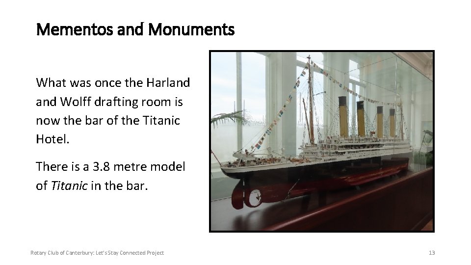 Mementos and Monuments What was once the Harland Wolff drafting room is now the