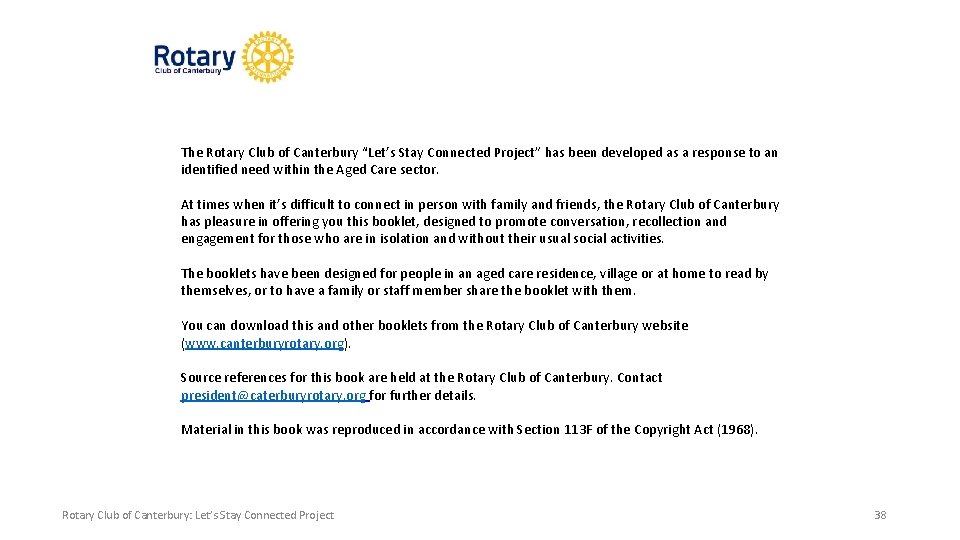 The Rotary Club of Canterbury “Let’s Stay Connected Project” has been developed as a
