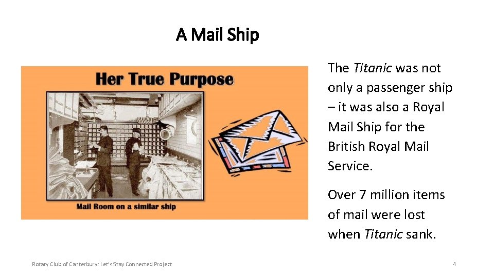 A Mail Ship The Titanic was not only a passenger ship – it was