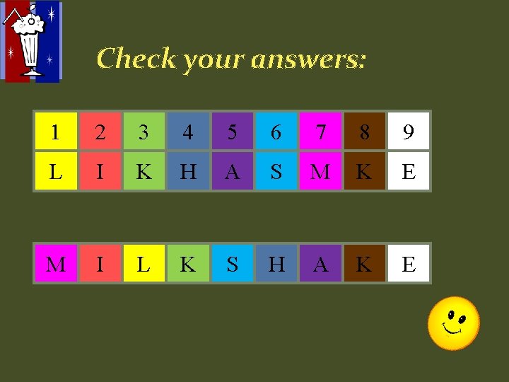 Check your answers: 1 2 3 4 5 6 7 8 9 L I