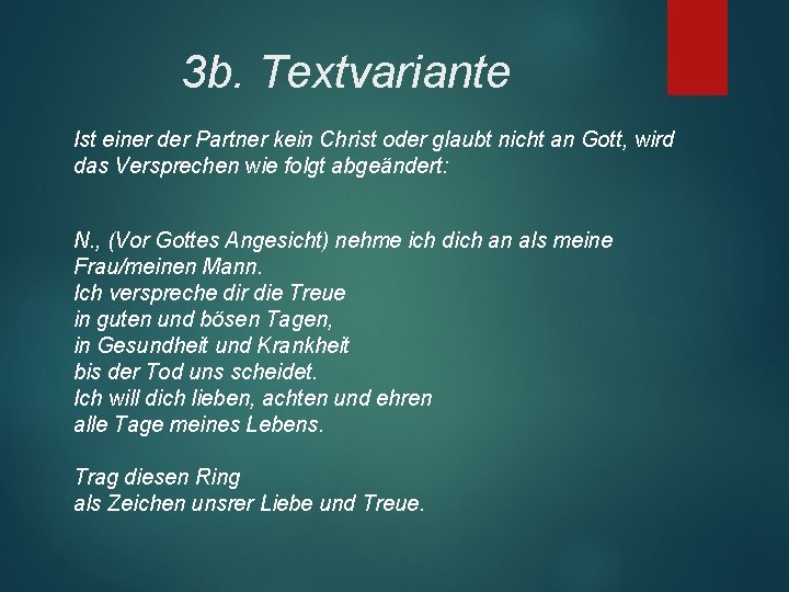 3 b. Textvariante Ist einer der Partner kein Christ oder glaubt nicht an Gott,