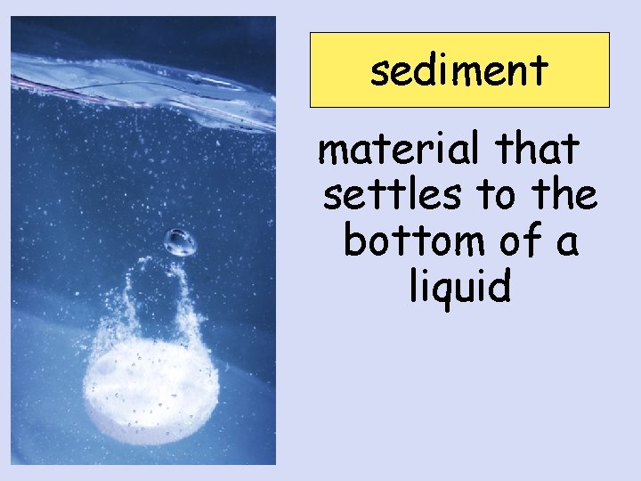 cramped debris interior ooze robotic sediment sonar sediment material that settles to the bottom