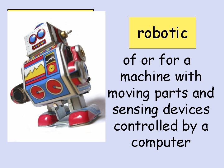 cramped debris interior ooze robotic sediment sonar robotic of or for a machine with
