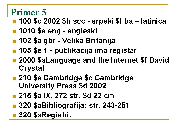 Primer 5 n n n n n 100 $c 2002 $h scc - srpski