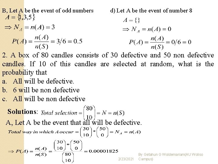 B, Let A be the event of odd numbers d) Let A be the B, Let A be the event of odd numbers d) Let A be the
